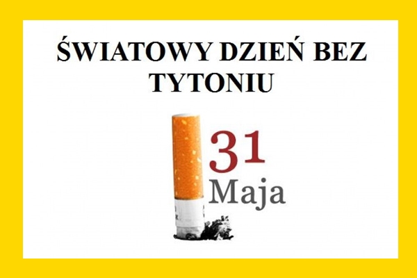 Relacja z obchodów Światowego Dnia bez Tytoniu